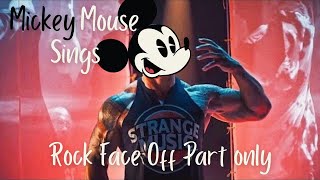 Mickey Mouse Sings Rock Face Off Part Only [upl. by Slater98]