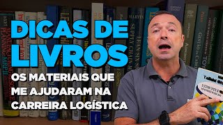 4 LIVROS QUE TODO O PROFISSIONAL DE LOGÍSTICA PRECISA LER [upl. by Rayshell507]