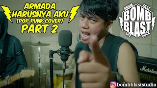 Armada  Harusnya Aku Pop Punk Cover PART 2 [upl. by Ayisan]