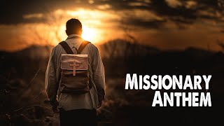 Missionary Anthem Worship Lyric Video [upl. by Lionel451]