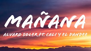 Alvaro Soler  Mañana LetraLyrics ft Cali Y El Dandee [upl. by Trueblood293]