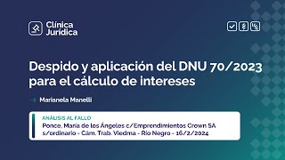 Despido y aplicación del DNU 702023 para el cálculo de intereses [upl. by Shannen]