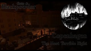 Guts amp Blackpowder quotCopenhagenquot Gameplay quotThe Most Terrible Nightquot Badge [upl. by Atoiganap]