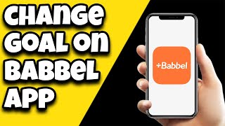 How To Change Goal On Babbel App [upl. by Melloney]