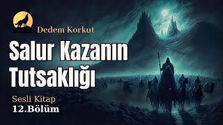 Salur Kazanın Tutsaklığı  Dede Korkut Hikayeleri  Anahtar Sesli Kitap [upl. by Ahseim322]