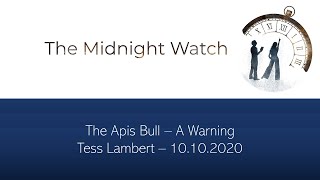 The Apis Bull  A Warning  Tess Lambert  10102020 [upl. by Cristiona]