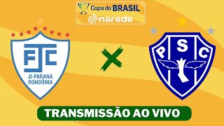 Paysandu x JiParaná ao vivo  Transmissão ao vivo  Copa do Brasil 2024 [upl. by Daisey]