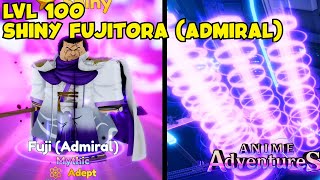 LVL 100 EVOLVED SHINY FUJITORA ADMIRAL SHOWCASE IN ANIME ADVENTURES [upl. by Hashum]