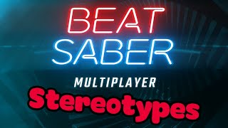 Beat Saber Multiplayer Stereotypes [upl. by Suzette37]