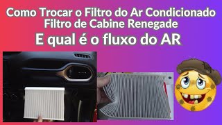 Como Trocar o Filtro do Ar Condicionado Filtro de Cabine Renegade E qual é o fluxo do AR [upl. by Yelserp]