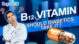 Top signs of B12 Vitamin Deficiency Should diabetics take it SugarMD [upl. by Adnerad]