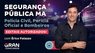 Concurso Segurança Publica MA  Polícia Civil Perícia Oficial e Bombeiros editais autorizados [upl. by Villada518]