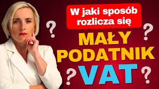 Mały Podatnik VAT — Jak się rozliczyć Odliczenie VAT Metoda Kasowa [upl. by Harms]