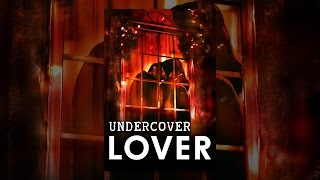 Undercover Lover [upl. by Thapa93]