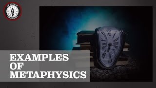 Examples of Metaphysics [upl. by Lemart42]