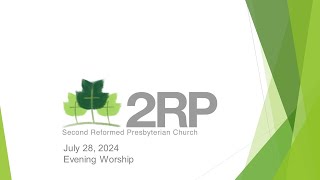 2RP Evening Worship July 28 2024 [upl. by Voorhis]