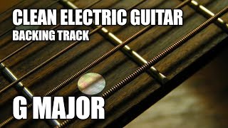 Clean Electric Guitar Backing Track in G Major  E Minor [upl. by Retsevel]