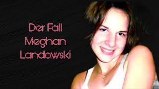 Der Mord an Meghan Landowski  True Crime Deutsch [upl. by Madancy]