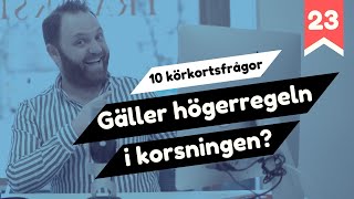 Teoriprov  Gäller högerregeln här  10 körkortsfrågor [upl. by Durman]