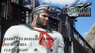 FF7 REBIRTH  BARRET VS BAHAMUT ARISEN  NO MATERIA  IMPROVED FIGHT [upl. by Maitland]