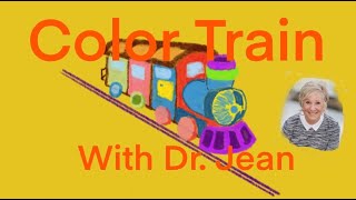 Color Train with Dr Jean  Lyrics and Links in Description  Click Show More [upl. by Riddle]