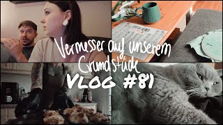 Vermesser auf unserem Grundstück I VLOG81 [upl. by Fantasia]