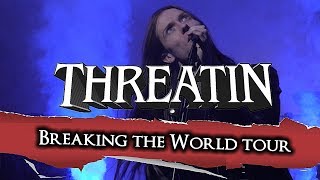 Threatin  Breaking the World Tour [upl. by Luana]