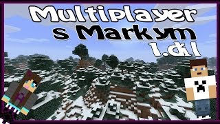 Multiplayer s Markym 1díl [upl. by Ssirk108]