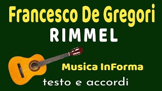 Francesco De Gregori  RIMMEL  accordi e testo [upl. by Amye]