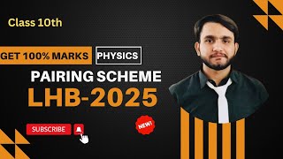 10th class pairing scheme physics 2025 physics pairing scheme 2025  Mr physics 54 [upl. by Autrey]