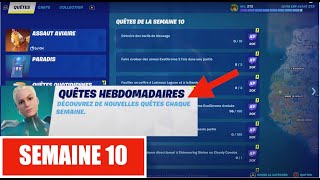 COMMENT ACCOMPLIR TOUTES LES QUÊTES HEBDOMADAIRES DE LA SEMAINE 10 SUR FORTNITE SAISON 4 CHAPITRE 3 [upl. by Ellehsem]