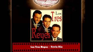 LOS TRES REYES Mexico Collection CD 94 Trio Bolero Pasillo Vals Novia Mía [upl. by Tila741]