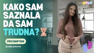 KAKO SAM SAZNALA DA SAM TRUDNA  NAJRANIJI SIMPTOMI PRVI TRIMESTAR 🤰 [upl. by Malachi]