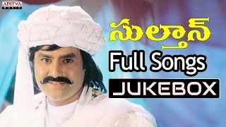 Sultaan Telugu Movie Songs Jukebox ll Bala Krishna Roja [upl. by Alleinad]