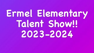 Ermel Elementary Talent Show 20232024 [upl. by Gris]