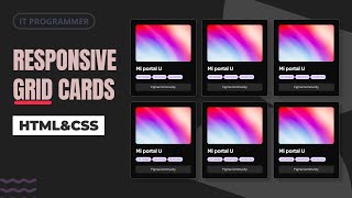 Responsive Cards Using CSS Grid  IT Programmer [upl. by Enilrem]