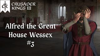 Crusader Kings 3  Alfred the Great  They did WHAT to my wife 3 [upl. by Enomrej]