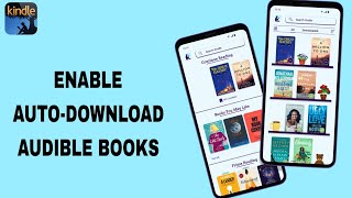 How To Enable AutoDownload Audible Books On Kindle App [upl. by Enelyk]