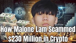 How Malone Lam Scammed 230 Million in Crypto – Shocking Truth Revealed cryptoscams trending [upl. by Giaimo]