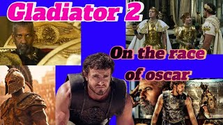 Gladiator 2 on the race of Oscar [upl. by Shoifet203]