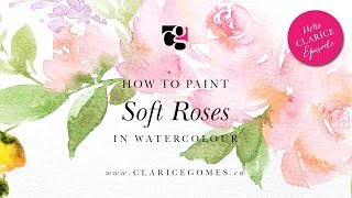 How to Paint Soft Roses in Watercolour  Hello Clarice Tutorials [upl. by Tekcirk898]