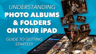 CREATING PHOTO ALBUMS and FOLDERS in your iPAD PHOTOS APP  GUIDE TO GETTING STARTED [upl. by Irbua948]