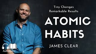 Atomic Habits by James Clear  Full Audiobook [upl. by Aerdnaxela559]