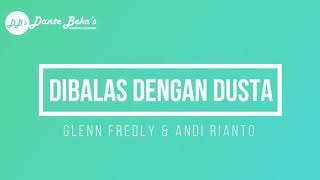 GLENN FREDLY amp ANDI RIANTO  DIBALAS DENGAN DUSTA KARAOKE [upl. by Waylen]