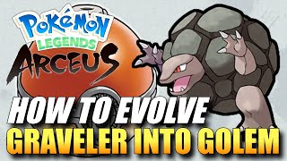 Pokemon Legends Arceus  How To Evolve Graveler Into Golem  How To Get Golem [upl. by Giraldo]