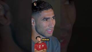 ACHRAF HAKIMI amp MORAD 🇲🇦🩸 [upl. by Kermit414]