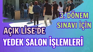 Açık Lise 3 Dönem Yedek Salon İşlemleri Yedek Salon Nedir Kimler Yedek Salonda Sınava Girebilir [upl. by Eltsirc]