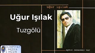 Uğur Işılak  Tuzgölü Official Lyric Video [upl. by Atibat]