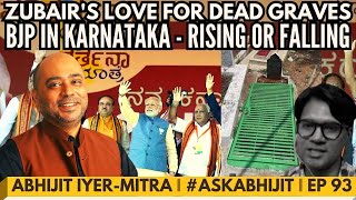 Zubairs love for dead graves I BJP in Karnataka  rising or falling I AIM I AskAbhijit I Ep 93 [upl. by Booker]