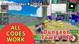 All Codes Work Dungeon Tower AFK Roblox October 4 2024 [upl. by Gunar]